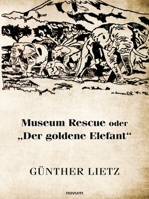 cover image of Museum Rescue oder "Der goldene Elefant"